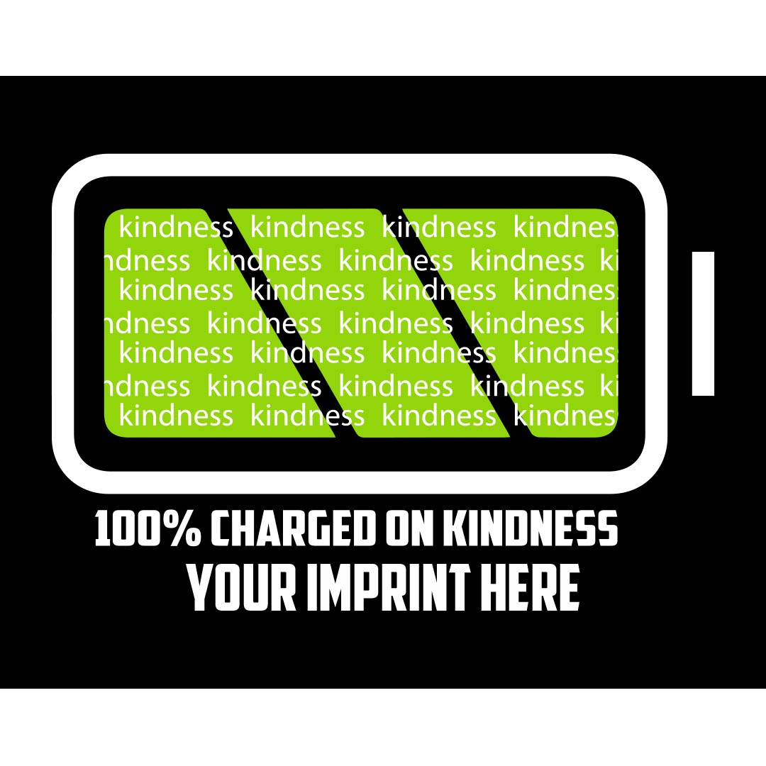 Kindness Banner (Customizable): 100% Charged On Kindness