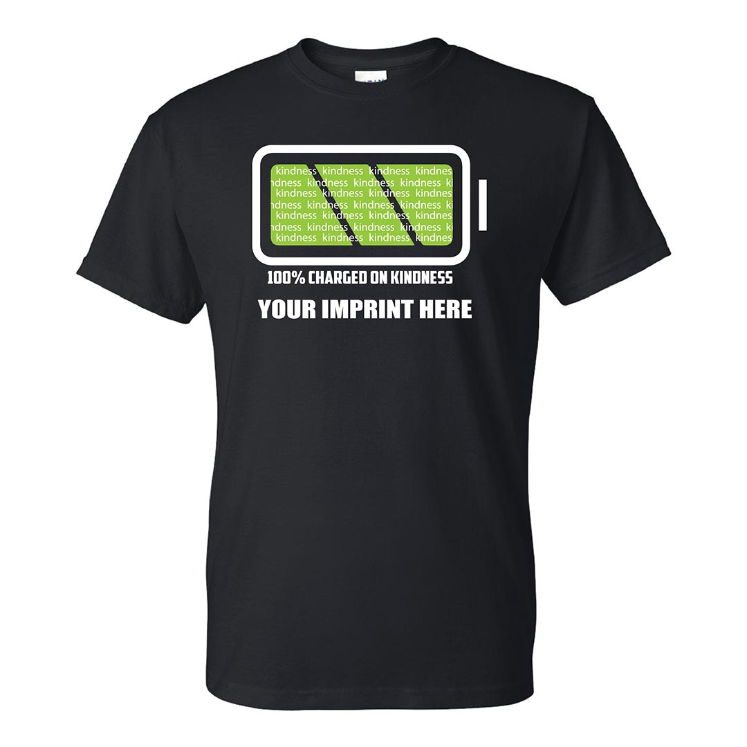 Kindness Shirt: 100% Charged On Kindness-Customizable
