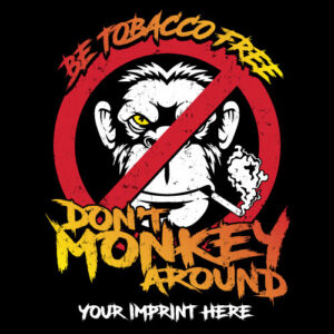 Tobacco Prevention Banner (Customizable): Don’t Monkey Around Be Tobacco Free