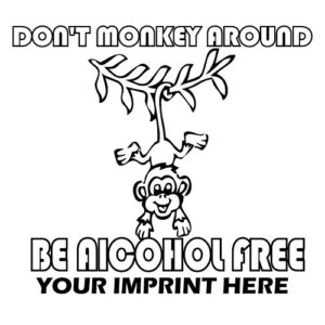 Alcohol Prevention Banner (Customizable): Don’t Monkey Around, Be Alcohol Free