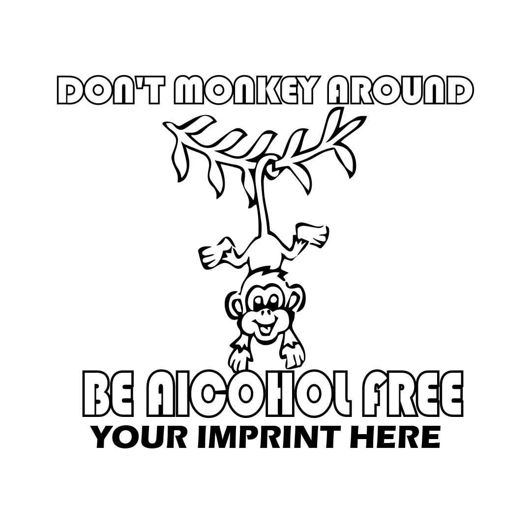Alcohol Prevention Banner (Customizable): Don’t Monkey Around, Be Alcohol Free