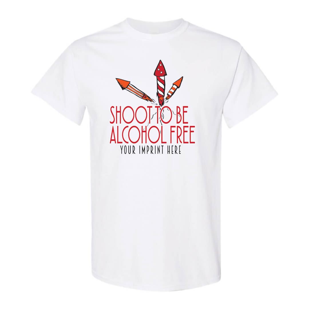 Alcohol Prevention Shirt: Shoot To Be Alcohol Free - Customizable