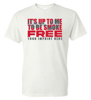 Tobacco Prevention Shirt: Be Smoke Free- Customizable