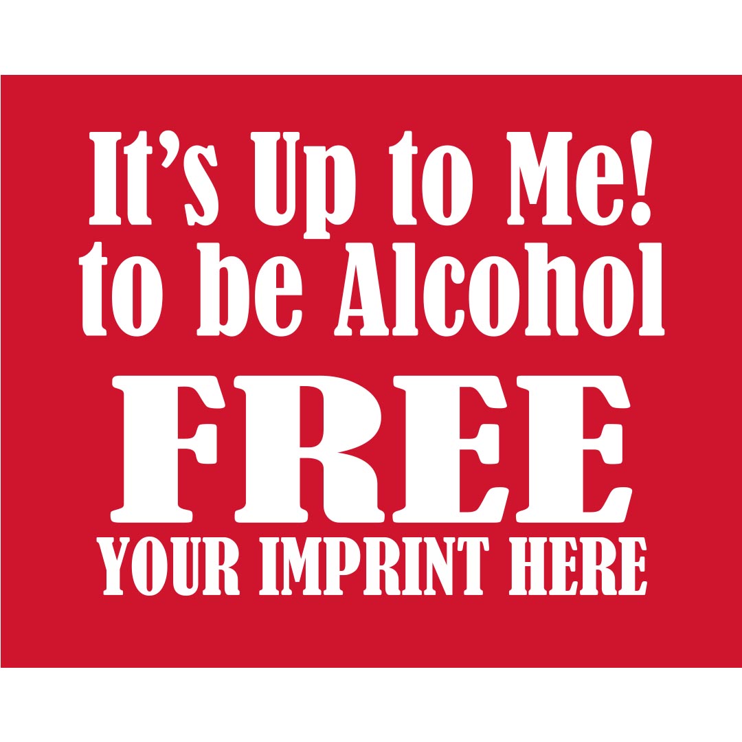 Alcohol Prevention Banner (Customizable): It’s Up To Me To Be Alcohol Free