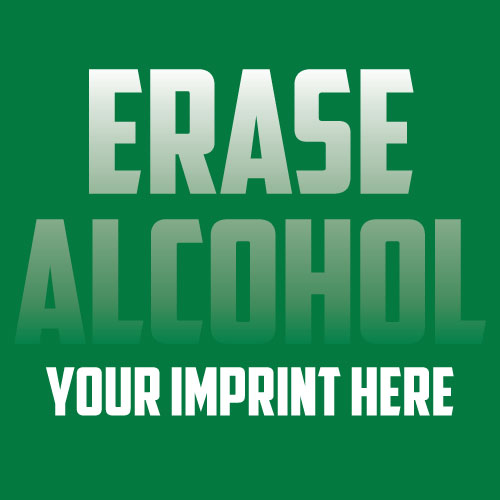 Alcohol Prevention Banner (Customizable): Erase Alcohol Alcohol Prevention Banner (Customizable): Erase Alcohol