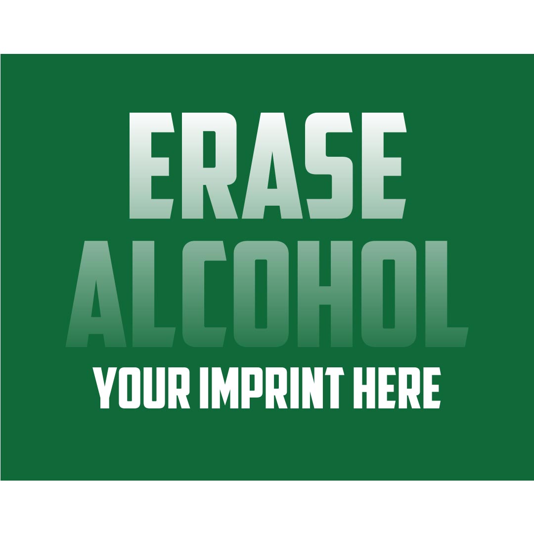 Alcohol Prevention Banner (Customizable): Erase Alcohol