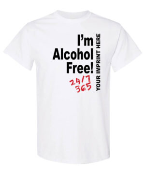 Alcohol Prevention Shirt: I’m Alcohol Free – Customizable