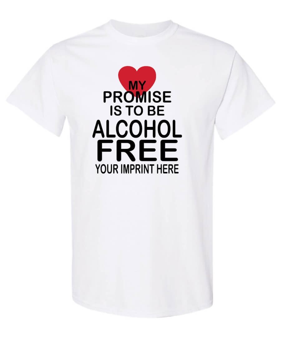 Alcohol Prevention Shirt: My Promise – Customizable Alcohol Prevention Shirt: My Promise – Customizable