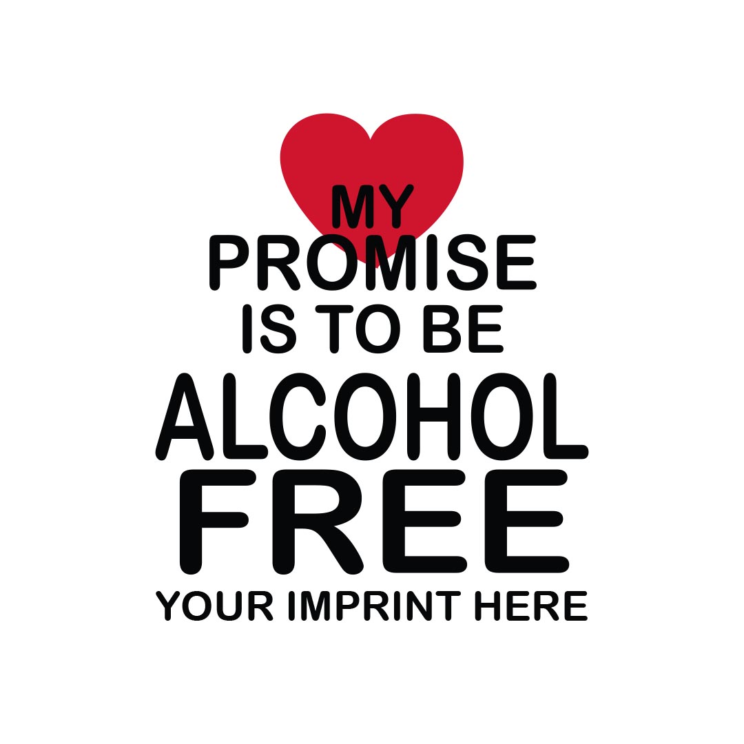 Alcohol Prevention Banner (Customizable): My Promise Is To Be Alcohol Free