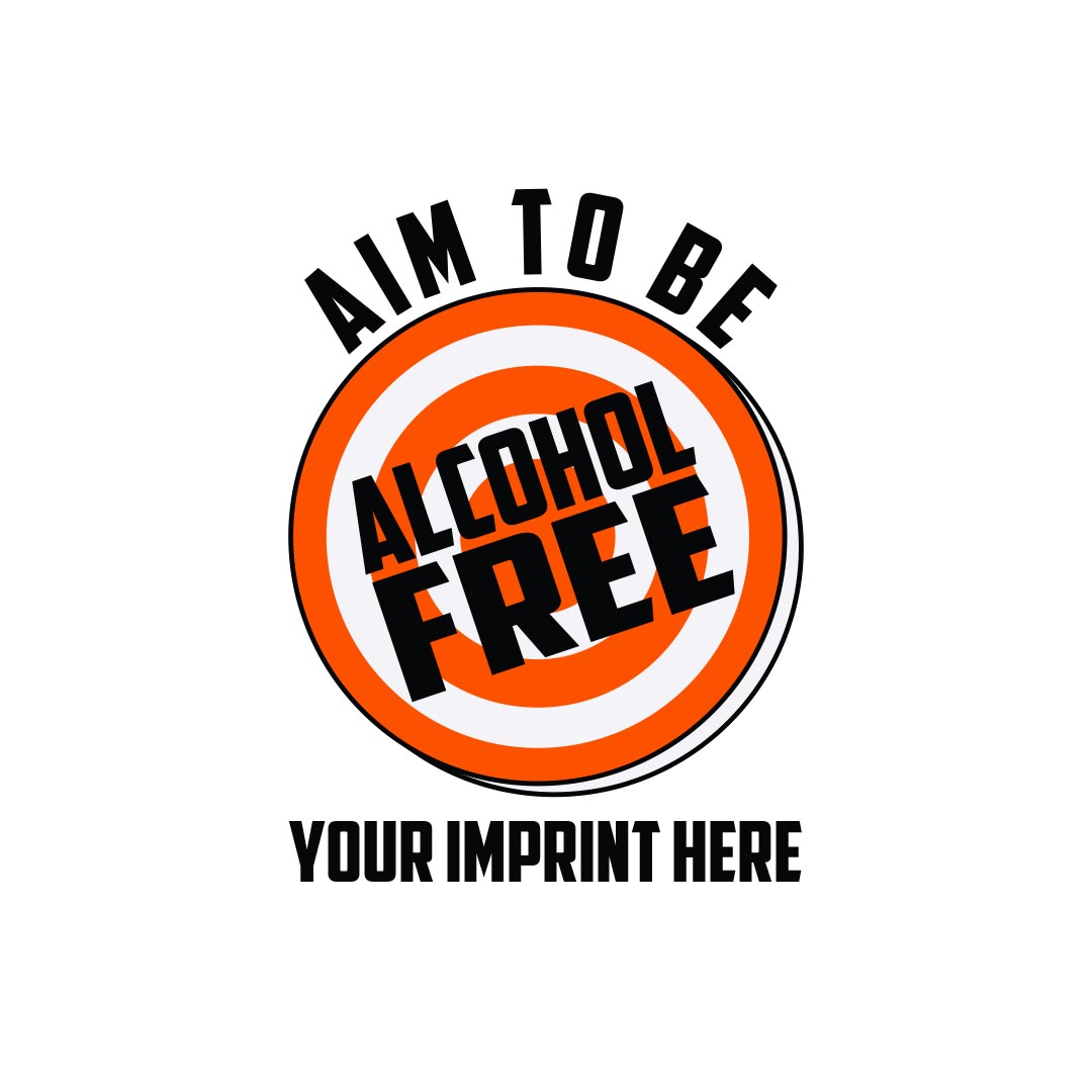 Alcohol Prevention Banner (Customizable): Aim To Be Alcohol Free