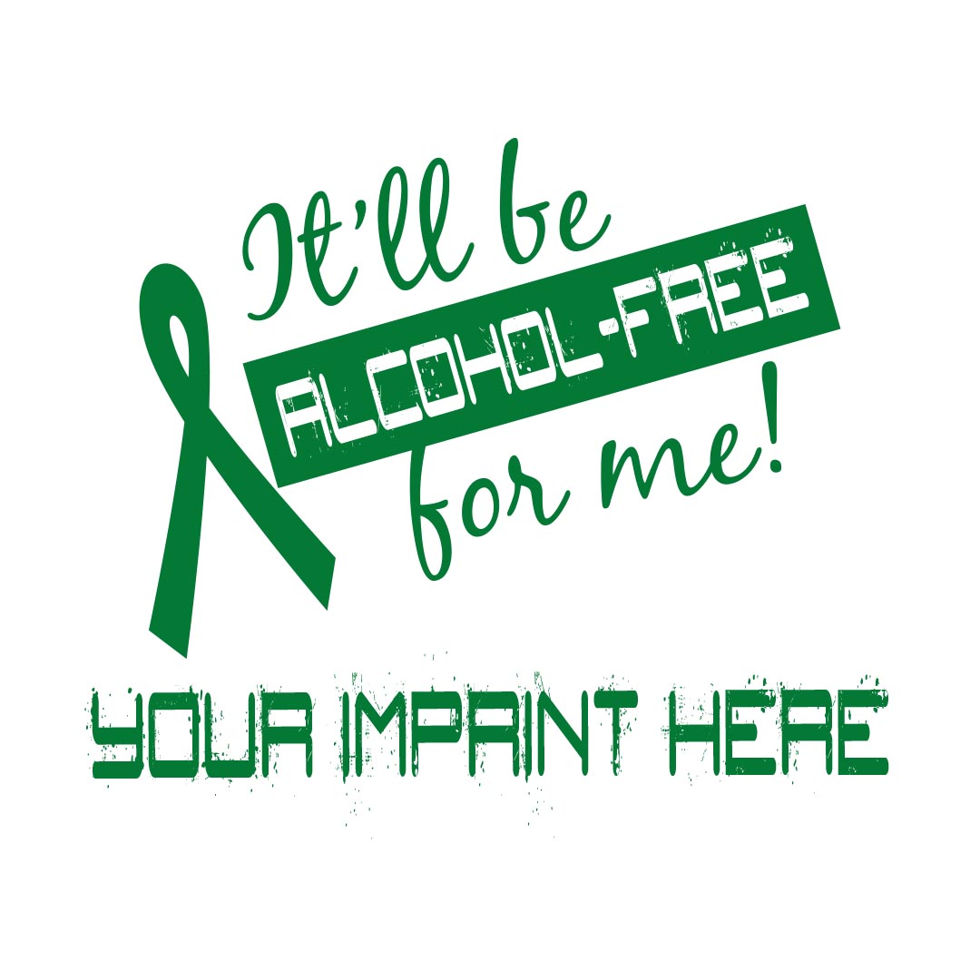 Alcohol Prevention Banner (Customizable): It’ll Be Alcohol Free For Me