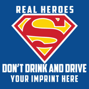 Alcohol Prevention Banner (Customizable): Real Heroes Don’t Drink and Drive