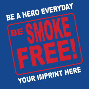 Tobacco Prevention Banner (Customizable): Be A Hero Everyday, Be Smoke Free