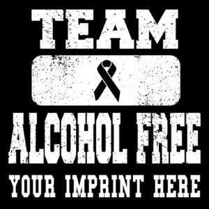 Alcohol Prevention Banner (Customizable): Team Alcohol Free