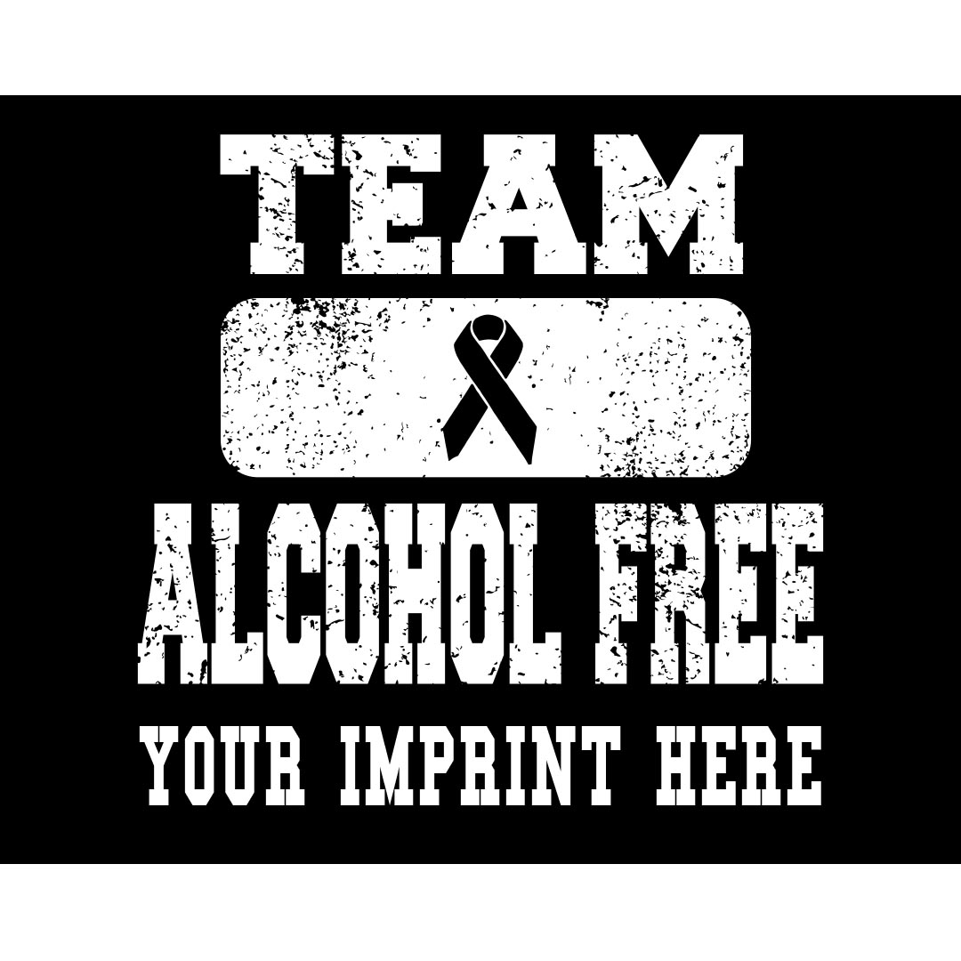 Alcohol Prevention Banner (Customizable): Team Alcohol Free