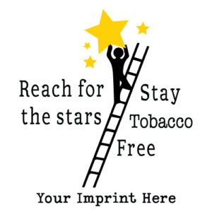 Tobacco Prevention Banner (Customizable): Reach For The Stars, Stay Tobacco Free