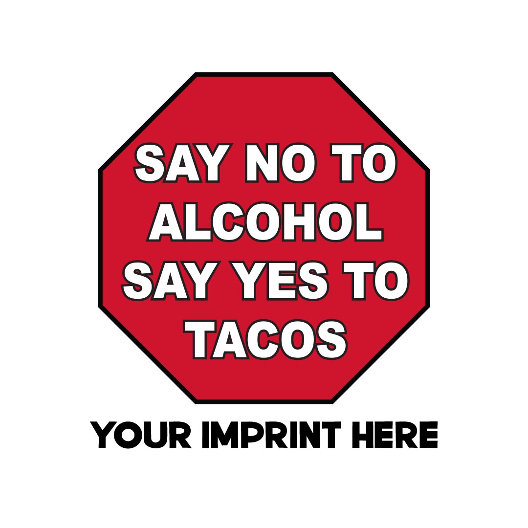 Alcohol Prevention Banner (Customizable): Say No To Alcohol, Say Yes To Tacos