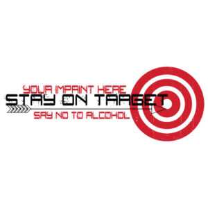 Alcohol Prevention Banner (Customizable): Stay On Target, Say No To Alcohol