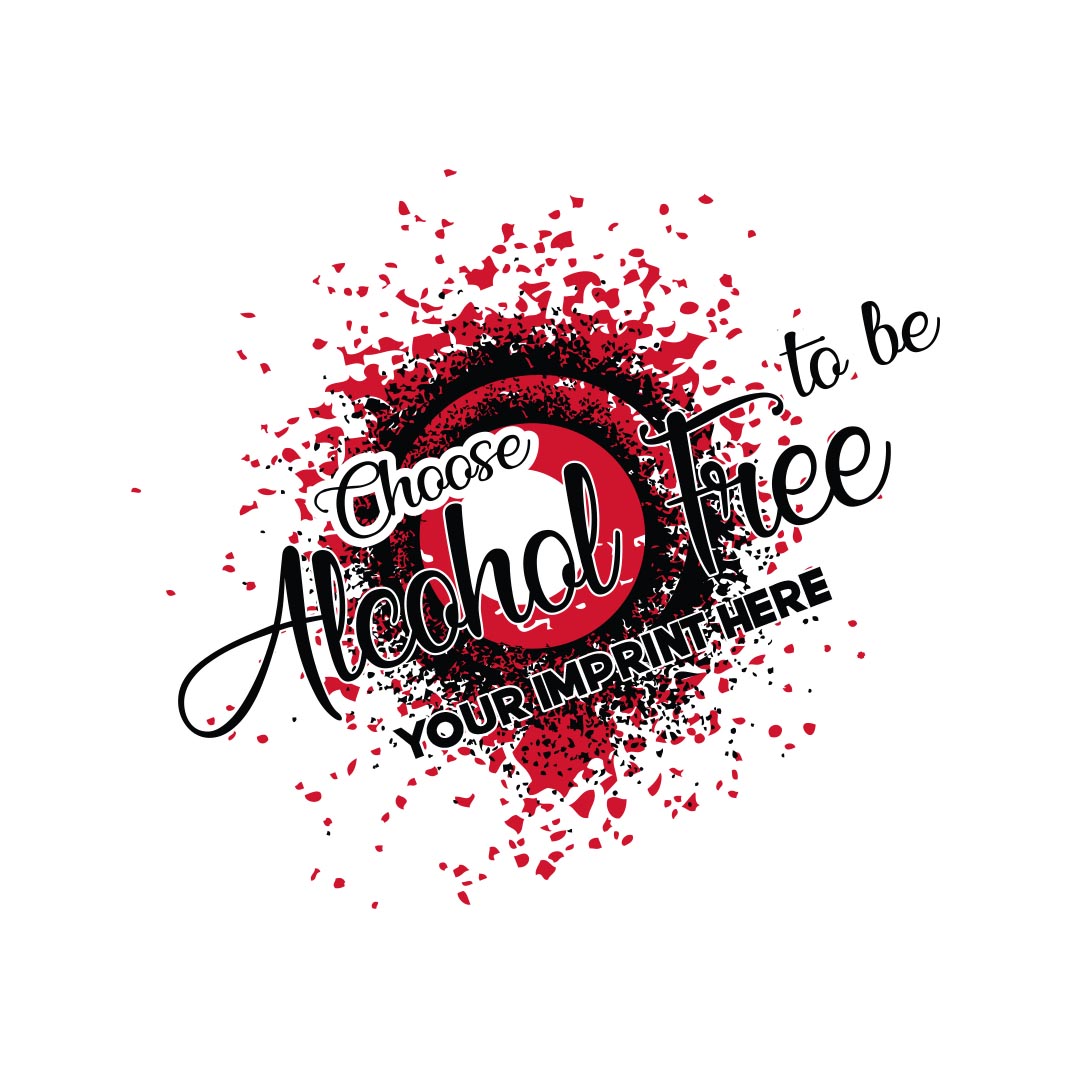 Alcohol Prevention Banner (Customizable): Choose To Be Alcohol Free