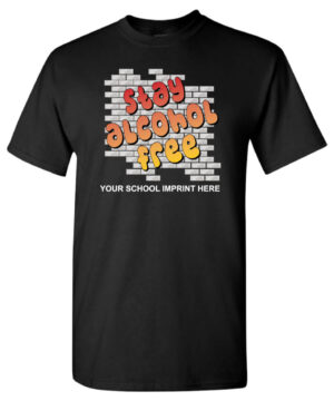 Alcohol Prevention Shirt: Stay Alcohol Free – Customizable