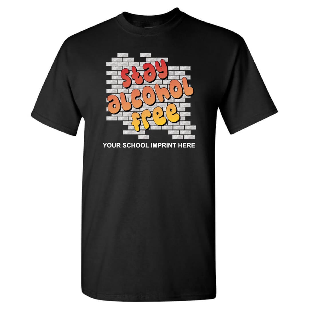 Alcohol Prevention Shirt: Stay Alcohol Free - Customizable