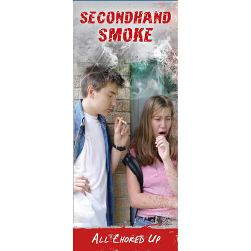 Secondhand Smoke: All Choked Up – Pamphlet Secondhand Smoke: All Choked Up – Pamphlet