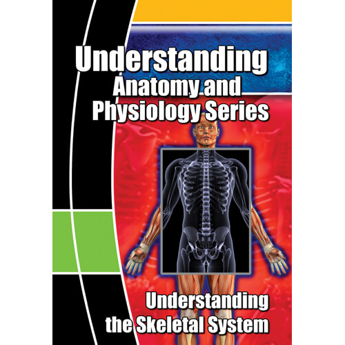 Understanding the Skeletal System – DVD Understanding the Skeletal System – DVD