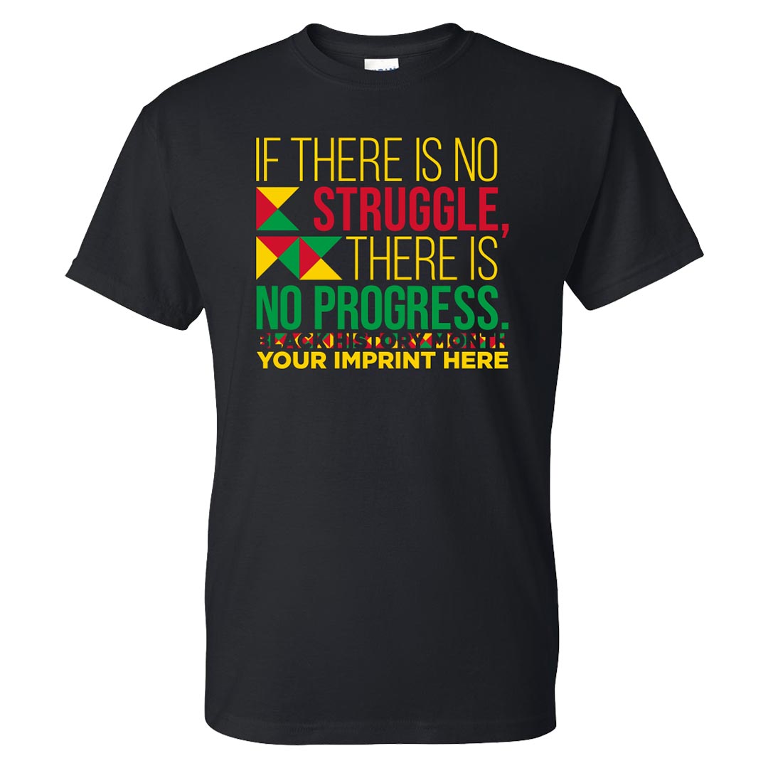 Black History Month Shirt: If There Is No Struggle There Is No Progress – Customizable Black History Month Shirt: If There Is No Struggle There Is No Progress - Customizable