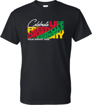 Black History Month Shirt: Celebrate Life Freedom Diversity – Customizable