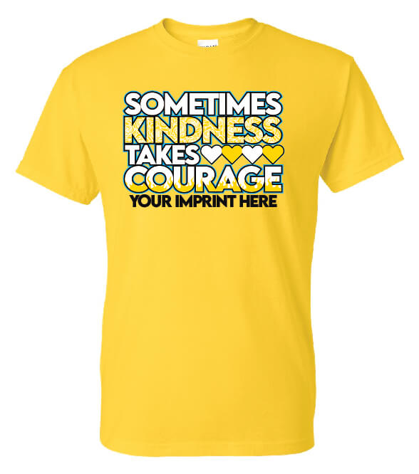 Kindness Shirt: Sometimes Kindness Takes Courage- Customizable Kindness Shirt: Sometimes Kindness Takes Courage- Customizable