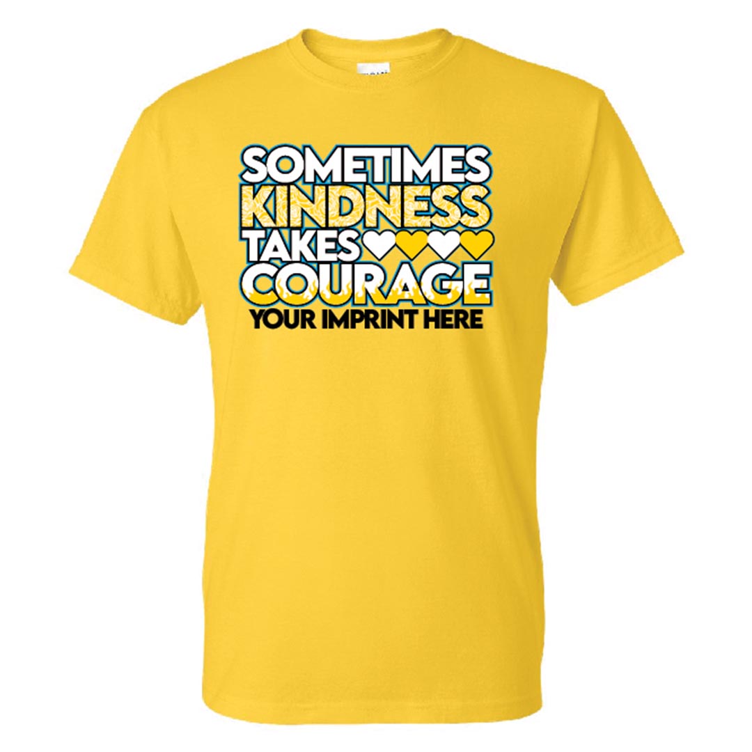 Kindness Shirt: Sometimes Kindness Takes Courage- Customizable