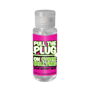 Bullying Prevention Hand Sanitizer (Customizable): Pull The Plug On Cyber Bullying