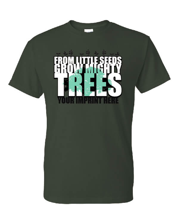Go Green Shirt: From Little Seeds Grow Mighty Trees Customizable Go Green Shirt: From Little Seeds Grow Mighty Trees Customizable