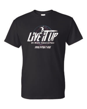 Tobacco Prevention Shirt: Live It Up Tobacco Free – Customizable