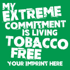 Tobacco Prevention Banner (Customizable): My Extreme Commitment is Living Tobacco Free