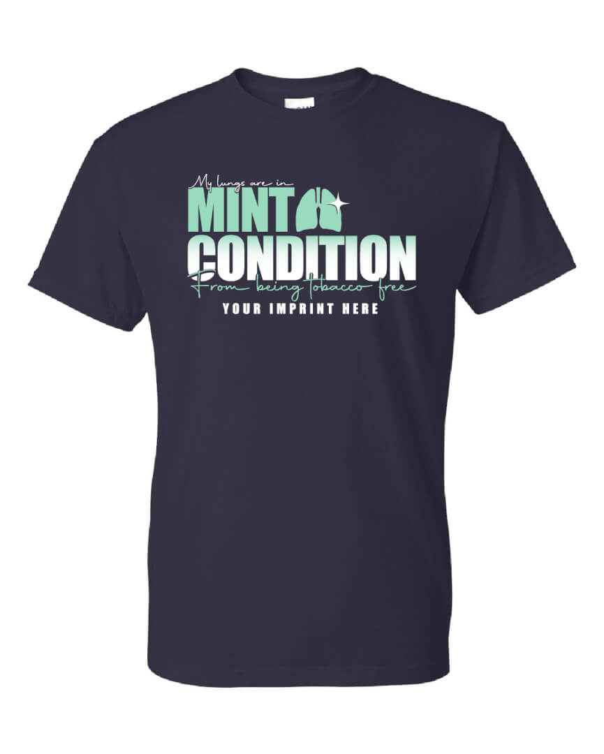 Tobacco Prevention Shirt: Mint Condition – Customizable Tobacco Prevention Shirt: Mint Condition – Customizable