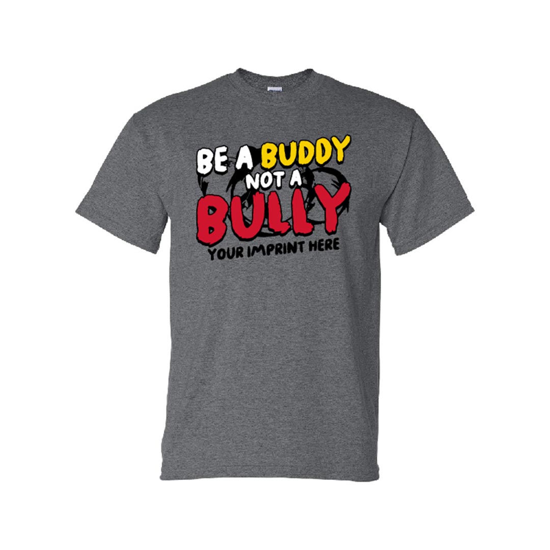 Bullying Prevention Shirt: Be a Buddy Not a Bully - Customizable