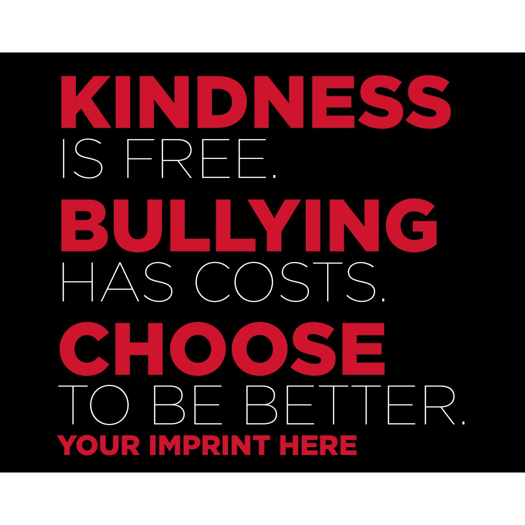 Bullying Prevention Banner (Customizable): Kindness Is Free Bullying Has Costs