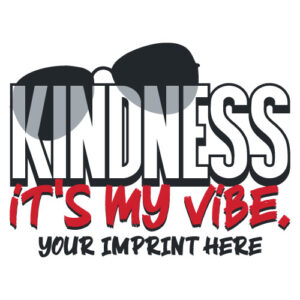 Kindness Banner (Customizable) : Kindness It’s My Vibe