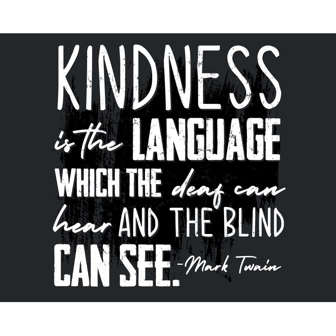 Kindness Banner (Customizable): Kindness Is The Language