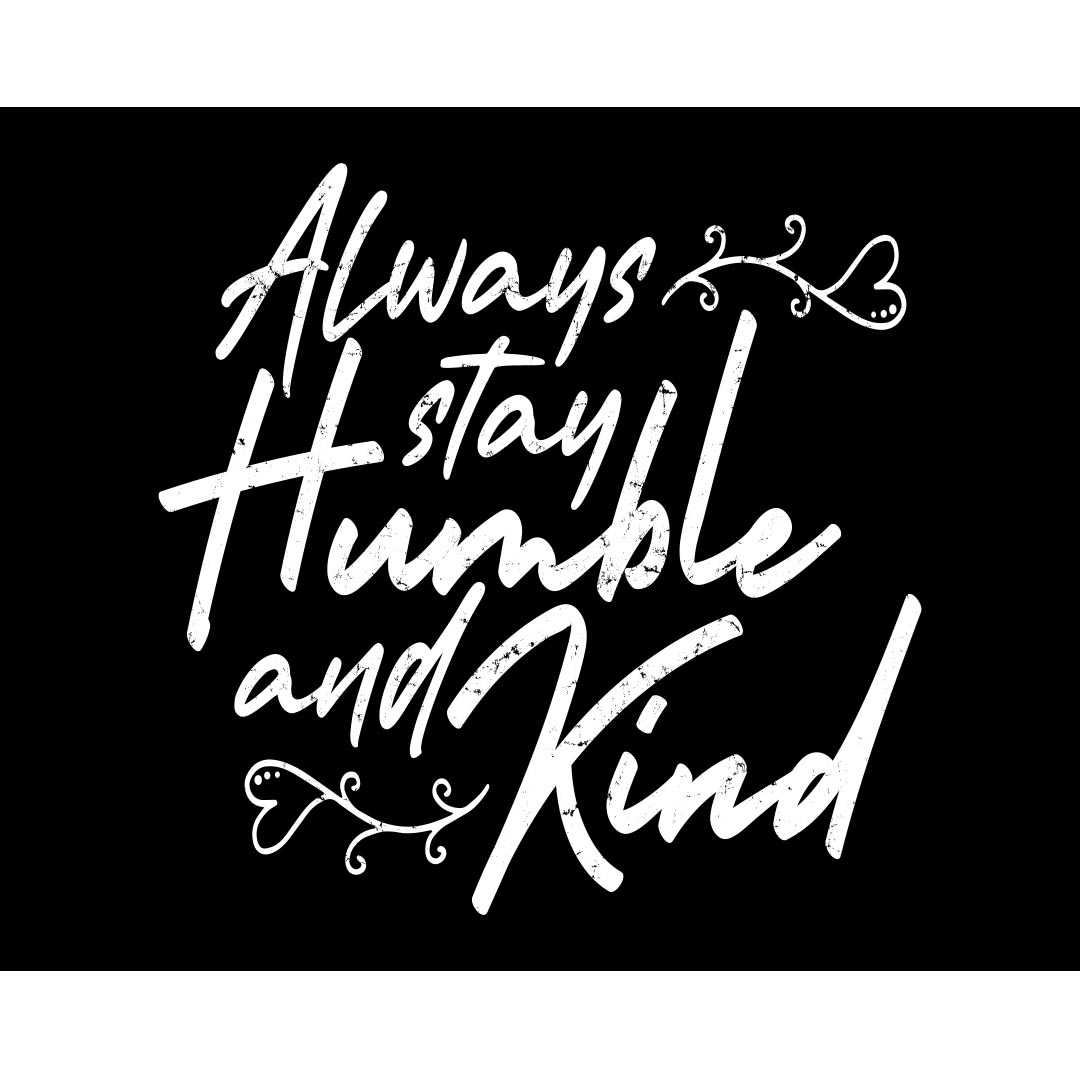 Kindness Banner (Customizable): Always Stay Humble And Kind