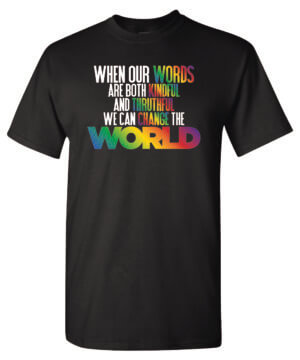 Kindness Shirt: When Our Words Are Both Kindful And Truthful – Customizable