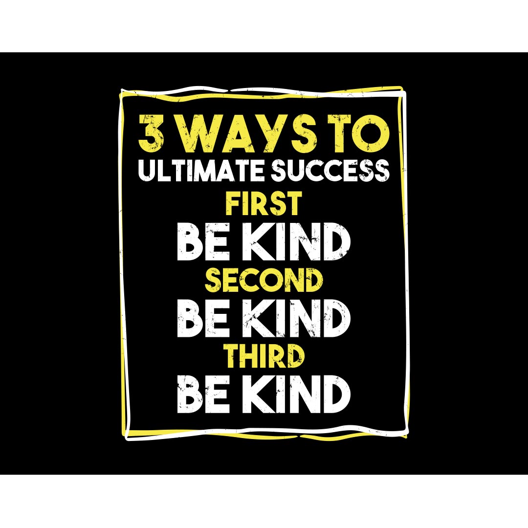 Kindness Banner (Customizable): 3 Ways To Ultimate Success
