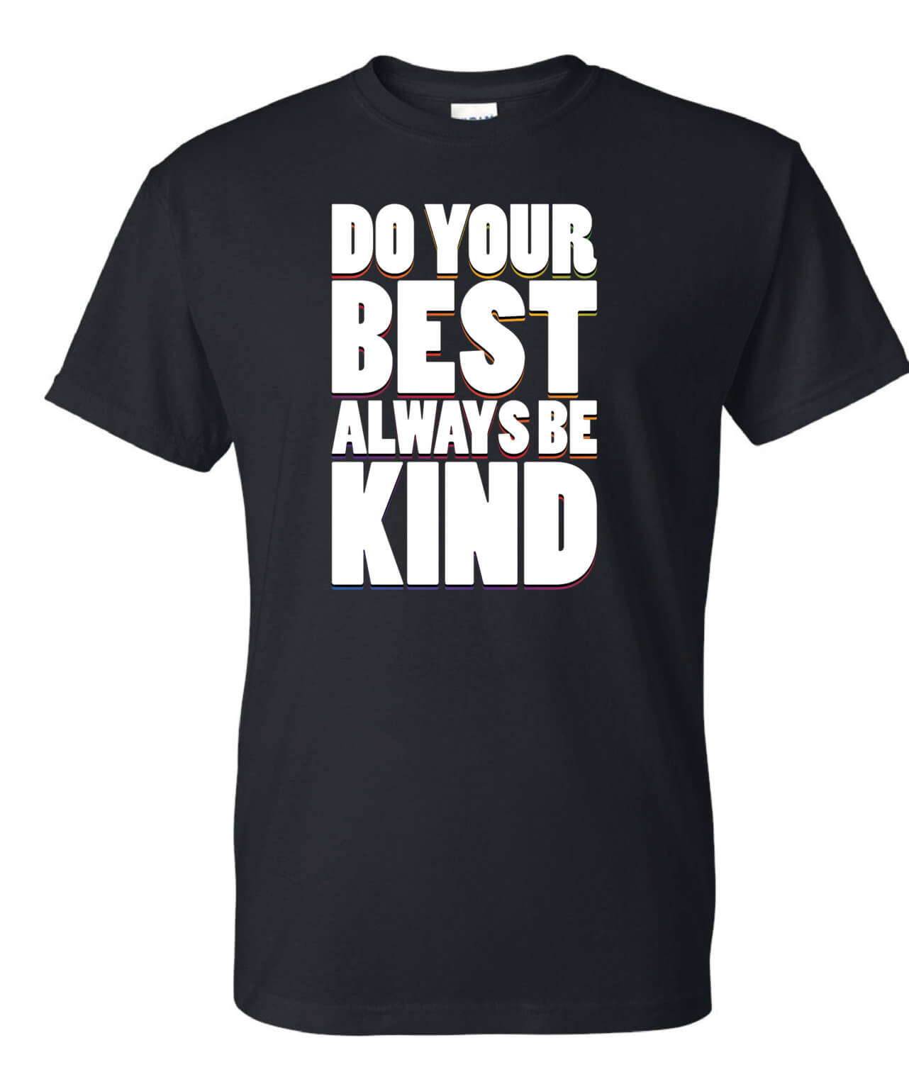 Kindness Shirt: Do Your Best Always Be Kind – Customizable