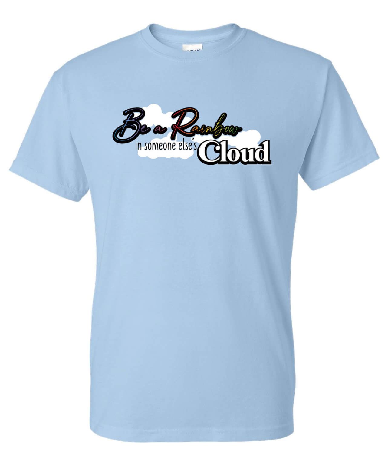 Kindness Shirt: Be A Rainbow – Customizable