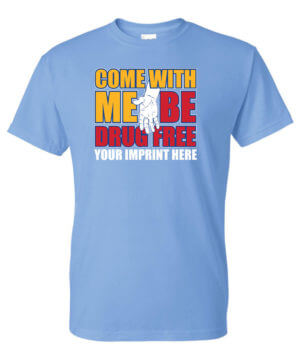 Drug Prevention Shirt: Come With Me, Be Drug Free – Customizable