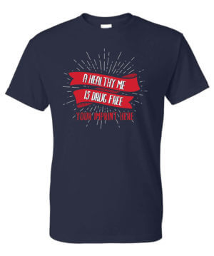 Drug Prevention Shirt: A Healthy Me Is Drug Free – Customizable