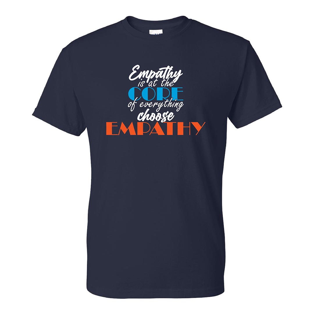 Kindness Shirt: Empathy is at the Core of Everything - Customizable
