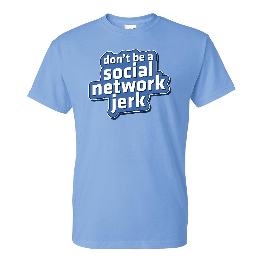 Bullying Prevention Shirt: Don't Be A Social Network Jerk - Customizable