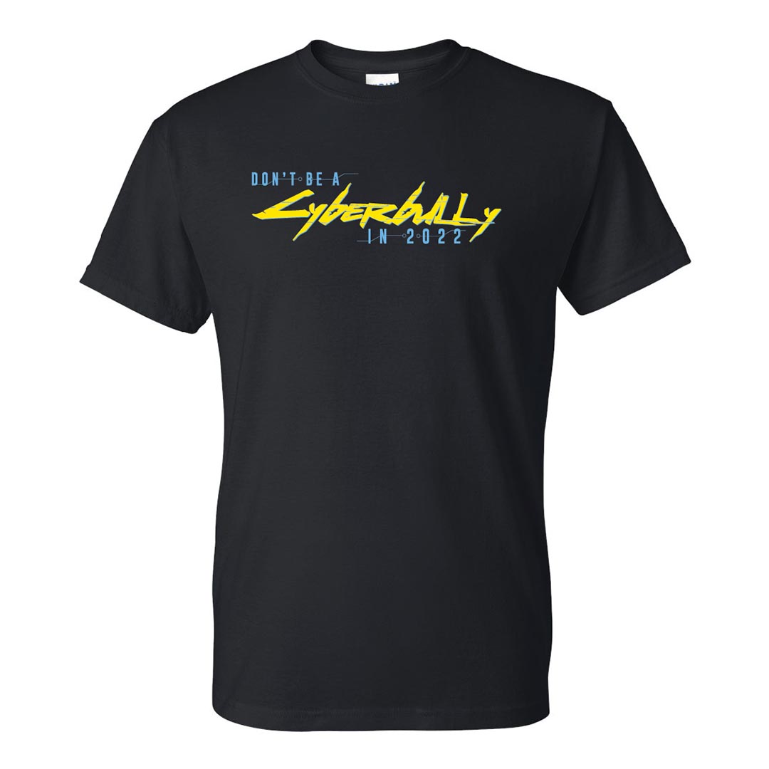 Bullying Prevention Shirt: Don't Be A Cyberbully In 2022 - Customizable